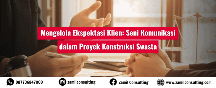 Seni Komunikasi dalam Proyek Konstruksi Swasta