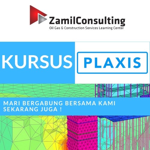 KURSUS PLAXIS FOR SOIL AND ROCK ANALYSIS