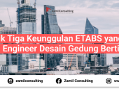 3 Keunggulan ETABS untuk Desain Gedung Bertingkat